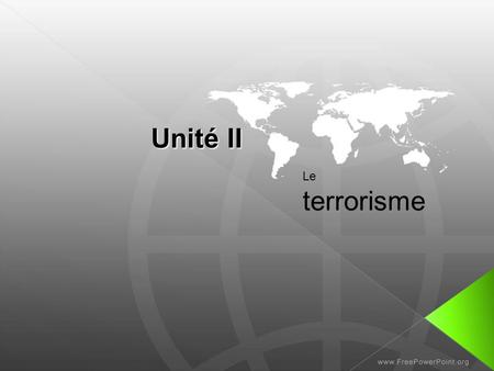 Unité II Le terrorisme.
