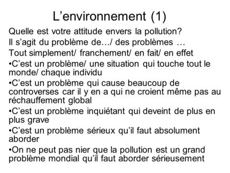 L’environnement (1) Quelle est votre attitude envers la pollution?