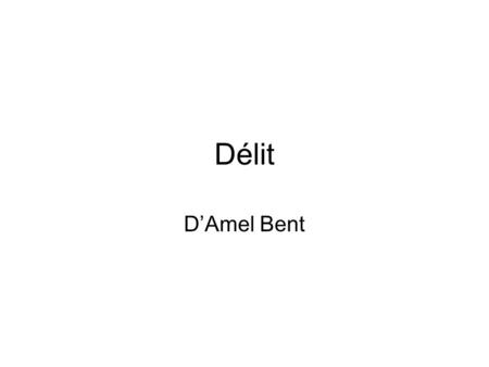 Délit D’Amel Bent.