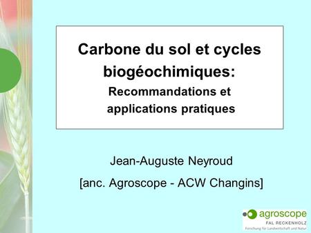 Jean-Auguste Neyroud [anc. Agroscope - ACW Changins]
