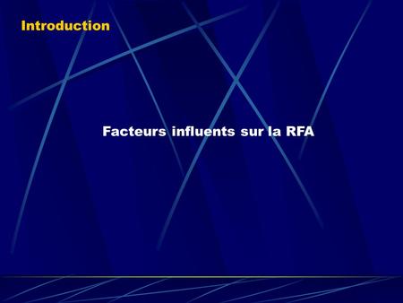 Facteurs influents sur la RFA