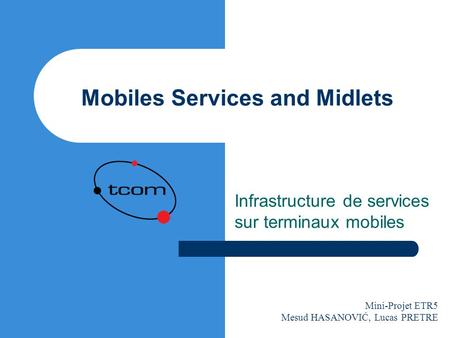 Mobiles Services and Midlets