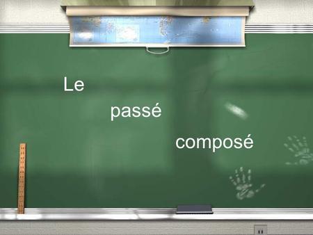 Le passé composé. The passé composé, as its name implies, is a composed past, that is it is made up of two verbs, a helping verb (which determines the.