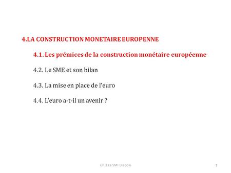 LA CONSTRUCTION MONETAIRE EUROPENNE