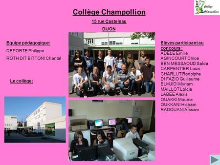 Collège Champollion 15 rue Castelnau DIJON Equipe pédagogique: