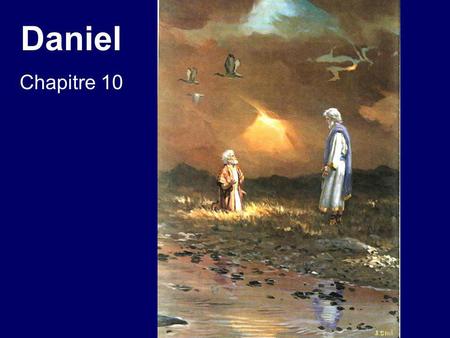 Daniel Chapitre 10.