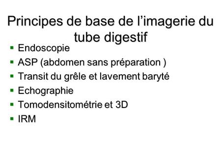 Principes de base de l’imagerie du tube digestif