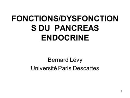 FONCTIONS/DYSFONCTIONS DU PANCREAS ENDOCRINE