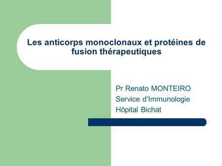 Les anticorps monoclonaux et protéines de fusion thérapeutiques