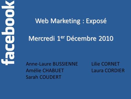 Web Marketing : Exposé Mercredi 1er Décembre 2010