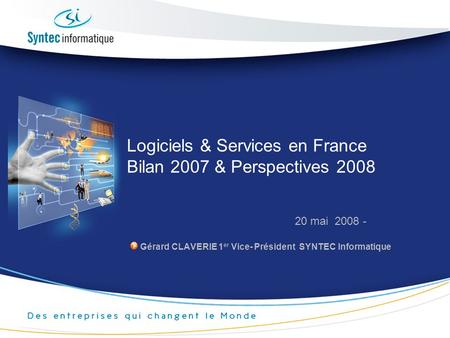 Logiciels & Services en France Bilan 2007 & Perspectives 2008