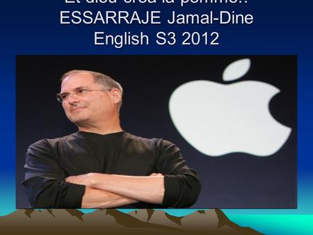 Et dieu créa la pomme!! ESSARRAJE Jamal-Dine English S3 2012