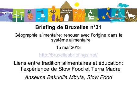 Briefing de Bruxelles n°31 Géographie alimentaire: renouer avec lorigine dans le système alimentaire 15 mai 2013  Liens entre.