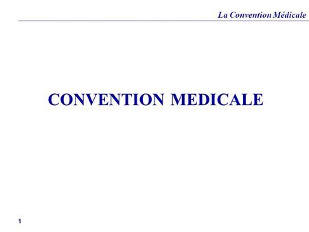 CONVENTION MEDICALE.