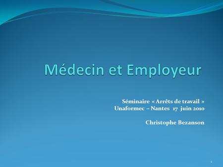 Médecin et Employeur Séminaire « Arrêts de travail »