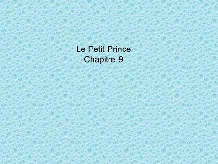 Le Petit Prince Chapitre 9.