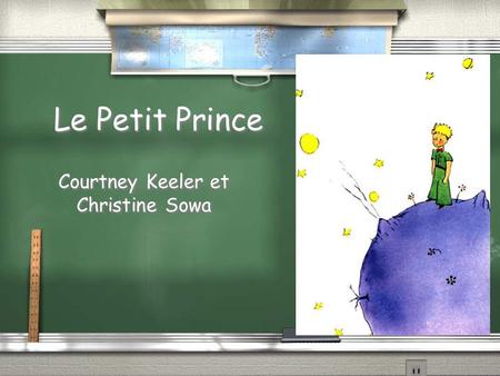 Le Petit Prince Courtney Keeler et Christine Sowa.