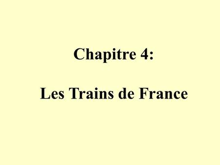 Chapitre 4: Les Trains de France. Voici un train de banlieue…. Cest le RER. Ce train est un train duplex.