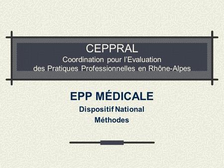 EPP MÉDICALE Dispositif National Méthodes