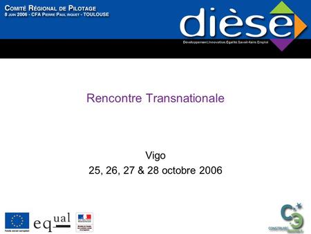 Rencontre Transnationale Vigo 25, 26, 27 & 28 octobre 2006.