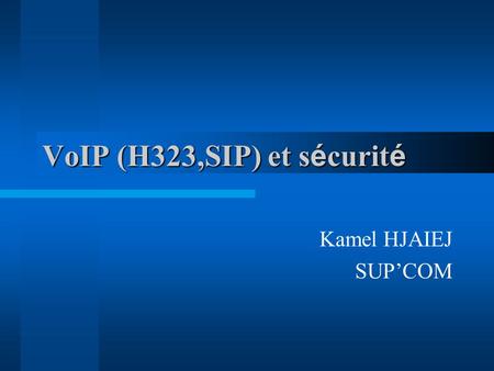 VoIP (H323,SIP) et sécurité