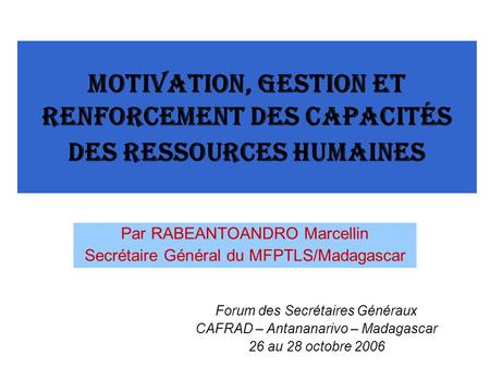 Par RABEANTOANDRO Marcellin Secrétaire Général du MFPTLS/Madagascar