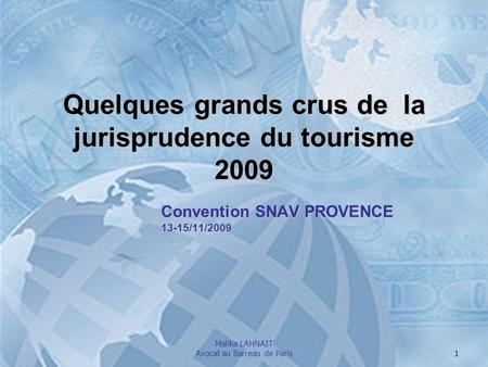 Quelques grands crus de la jurisprudence du tourisme 2009