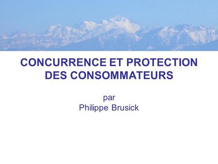 CONCURRENCE ET PROTECTION DES CONSOMMATEURS