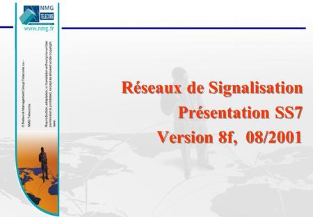 Réseaux de Signalisation Présentation SS7 Version 8f, 08/2001