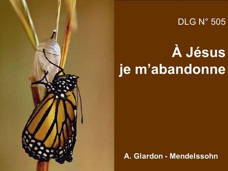 DLG N° 505 À Jésus je mabandonne A. Glardon - Mendelssohn.