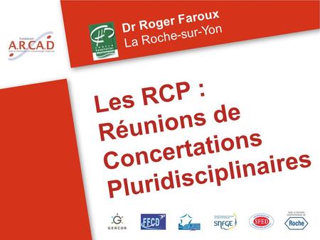 Les RCP : Réunions de Concertations Pluridisciplinaires