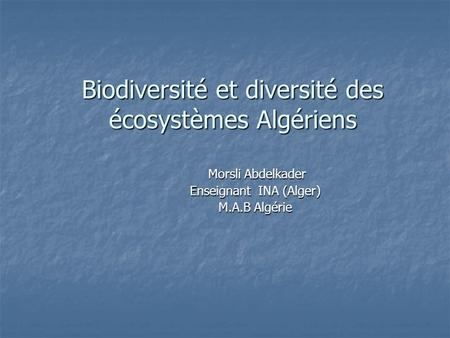 Biodiversité et diversité des écosystèmes Algériens