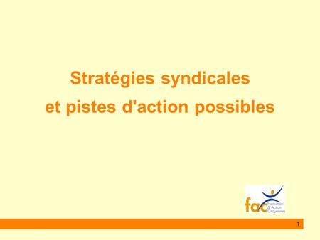 Stratégies syndicales et pistes d'action possibles
