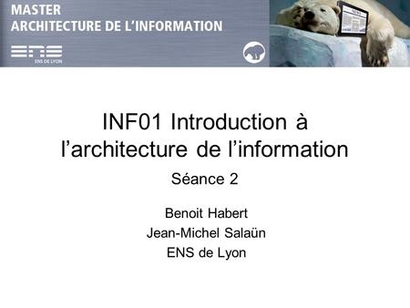 INF01 Introduction à l’architecture de l’information Séance 2