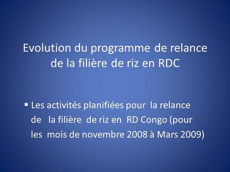 Evolution du programme de relance de la filière de riz en RDC
