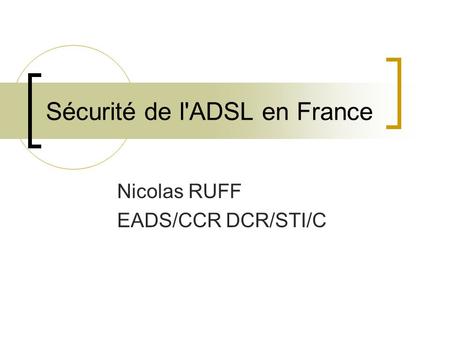 Sécurité de l'ADSL en France