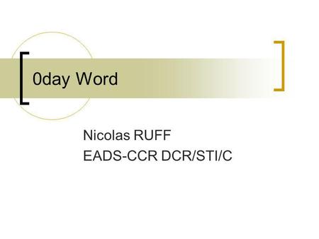 Nicolas RUFF EADS-CCR DCR/STI/C