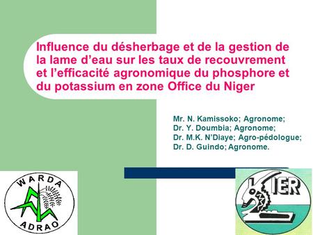 Influence du désherbage et de la gestion de la lame deau sur les taux de recouvrement et lefficacité agronomique du phosphore et du potassium en zone Office.