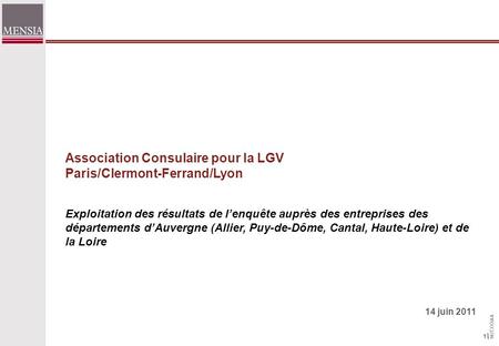 NOTXXXAA 1 Exploitation des résultats de lenquête auprès des entreprises des départements dAuvergne (Allier, Puy-de-Dôme, Cantal, Haute-Loire) et de la.