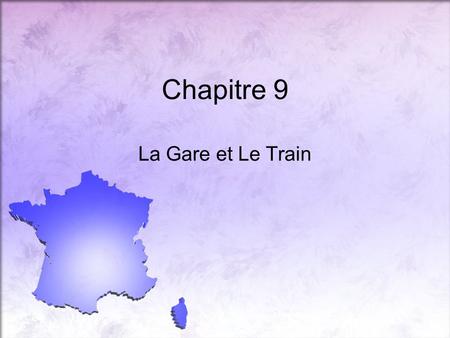 Chapitre 9 La Gare et Le Train.