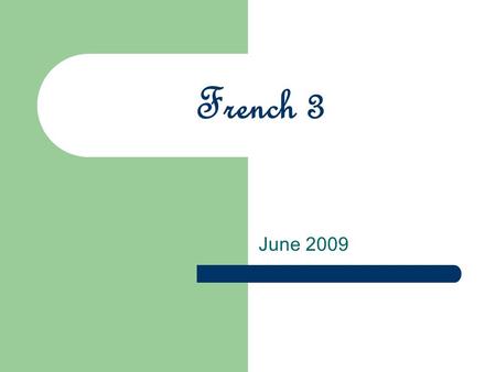 French 3 June 2009. Discovering French: Rouge Unité 4 – Aspects de la vie quotidien Unité 5 – Bon Voyage Unité 6 – Séjour en France.