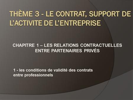 Thème 3 - LE CONTRAT, SUPPORT DE L’ACTIVITE DE L’entreprise