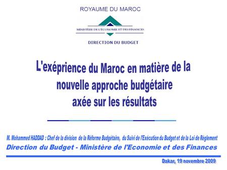 L'exéprience du Maroc en matière de la nouvelle approche budgétaire