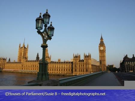 ©Houses of Parliament/Susie B – freedigitalphotographs.net.