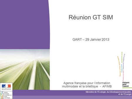 Réunion GT SIM GART – 29 Janvier 2013