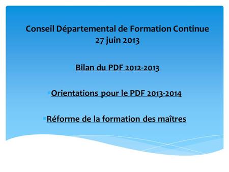 Conseil Départemental de Formation Continue 27 juin 2013