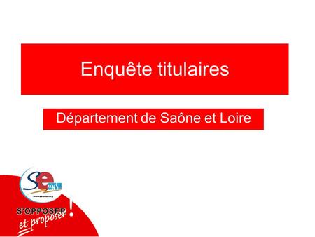 Enquête titulaires Département de Saône et Loire.