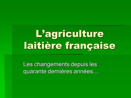L’agriculture laitière française