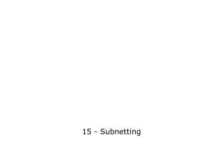 15 - Subnetting.