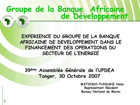 Groupe de la Banque Africaine 39ème Assemblée Générale de l’UPDEA